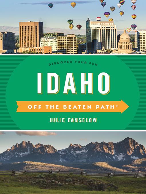 Title details for Idaho Off the Beaten Path by Julie Fanselow - Available